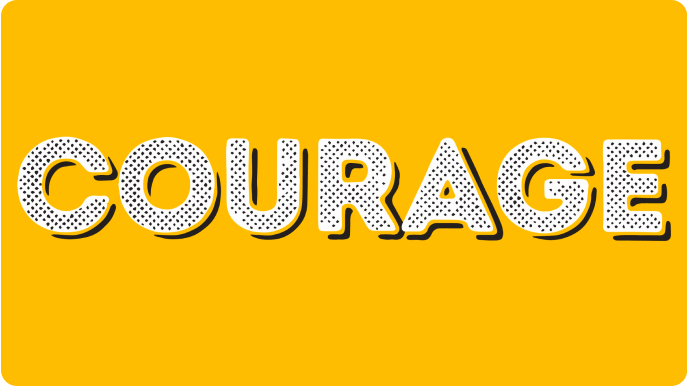 Courage
